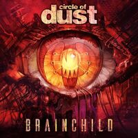 Circle Of Dust - Brainchild vinyl cover
