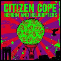 Citizen Cope - Heroin & Helicopters vinyl cover