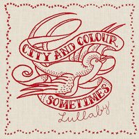 City and Colour - Sometimes Lullaby  vinyl cover