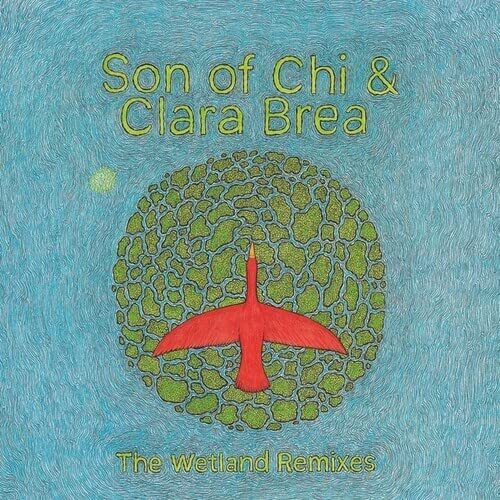 Clara Son Of Chi / Brea - The Wetland Remixes vinyl cover