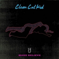 Clean Cut Kid - Make Believe vinyl cover