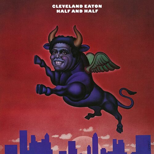 Cleveland Eaton - Half And Half vinyl cover