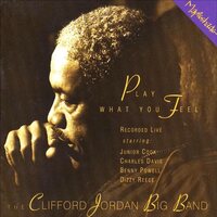 Clifford Jordan Big Band - Play What You Feel vinyl cover