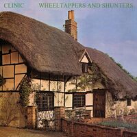 Clinic - Wheeltappers And Shunters vinyl cover