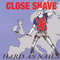 Close Shave - Hard As Nails vinyl cover