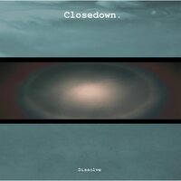 Closedown - Dissolve vinyl cover