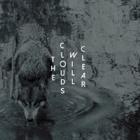 Clouds Will Clear - Recollection Of What Never Was vinyl cover