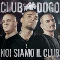 Club Dogo - Noi Siamo Il Club vinyl cover