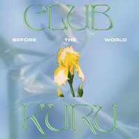 Club Kuru - Before The World vinyl cover