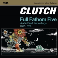 Clutch - Full Fathom Five vinyl cover
