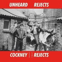 Cockney Rejects - Unheard Rejects vinyl cover