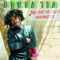 Cocoa Tea - Music Is Our Business vinyl cover
