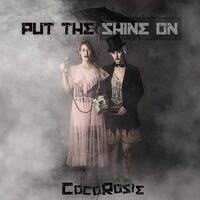 Cocorosie - Put The Shine On vinyl cover