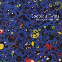Cocteau Twins - Four Calendar Cafe vinyl cover