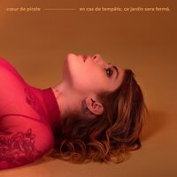 Coeur De Pirate - En Cas De Tempete Ce Jardin Sera Ferme vinyl cover