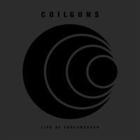 Coilguns - Live At Soulcrusher vinyl cover