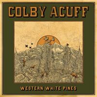 Colby Acuff - Western White Pines (Deluxe Version) vinyl cover
