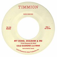 Cold Diamond & Mink & Jonny Benavidez - My Echo, Shadow and Me Instrumental vinyl cover