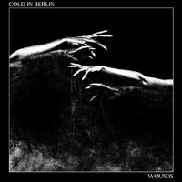 Cold In Berlin - Wounds vinyl cover