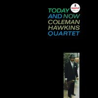 Coleman Hawkins Quartet - Today And Now (Verve By Request Series) vinyl cover