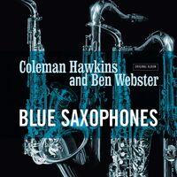 Coleman / Webster, Ben Hawkins - Blue Saxophones vinyl cover