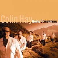 Colin Hay - Going Somewhere (White vinyl) vinyl cover