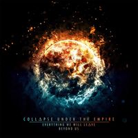 Collapse Under The Empire - Everything We Will Leave Beyond Us vinyl cover