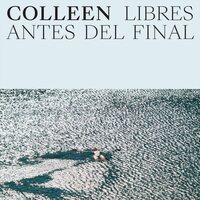 Colleen - Libres antes del final vinyl cover