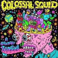 Colossal Squid - A Haunted Tongue vinyl cover