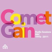 Comet Gain - Radio Sessions BBC 1996 - 2011 vinyl cover
