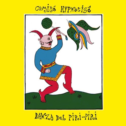 Comite Hypnotise - DAnza Del Piri-Piri vinyl cover
