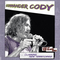 Commander Cody - Claiming New Territories: Live At The Aladin 1980 vinyl cover