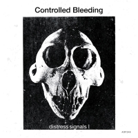 Controlled Bleeding - Distress Signals I vinyl cover