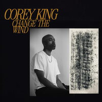 Corey King - Change the Wind vinyl cover
