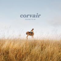 Corvair - Bound To Be