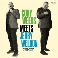 Cory Weeds - Cory Weeds Meets Jerry Weldon vinyl cover