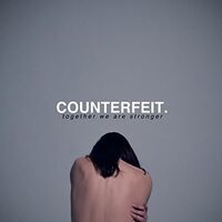 Counterfeit - Together We Are Stronger vinyl cover