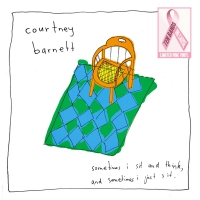 Courtney Barnett - Sometimes I Sit And Think, And Somet Imes I Just vinyl cover