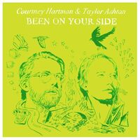 Courtney Hartman & Taylor Ashton - Been On Your Side vinyl cover