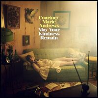 Courtney Marie Andrews - May Your Kindness Remain vinyl cover