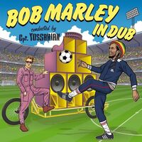Cpt. Yossarian Vs Kapelle So  &  So - Bob Marley In Dub vinyl cover