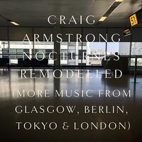 Craig Armstrong - Nocturnes Remodelled vinyl cover