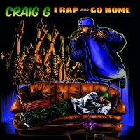 Craig G - I Rap & Go Home vinyl cover