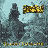 Crash Test Dummies - Ghosts That Haunt Me vinyl cover
