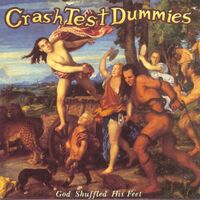 Crash Test Dummies - God Shuffled His Feet vinyl cover