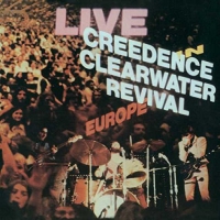 Creedence Clearwater Revival - Live In Europe vinyl cover