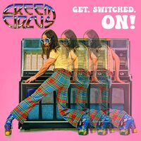 Creem Circus - Get. Switched. On! vinyl cover