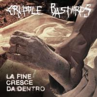 Cripple Bastards - La Fine Cresce Da Dentro vinyl cover
