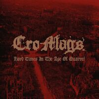 Cro-Mags - Hard Times In The Age Of Quarrel Vol. 1 (Clear)