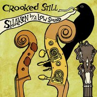 Crooked Still - Shaken By A Low Sound (Transparent Mix: Old Blood) vinyl cover